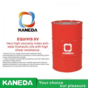 KANEDA EQUIVIS XV عالية جدا مؤشر اللزوجة زيوت هيدروليكية مضادة للتآكل مع مقاومة القص عالية.